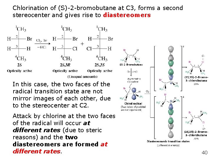 Chlorination of (S)-2 -bromobutane at C 3, forms a second stereocenter and gives rise