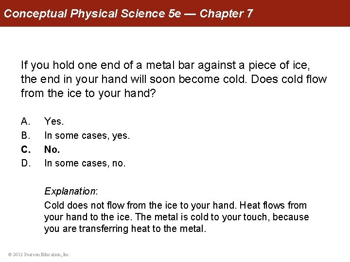 Conceptual Physical Science 5 e — Chapter 7 If you hold one end of