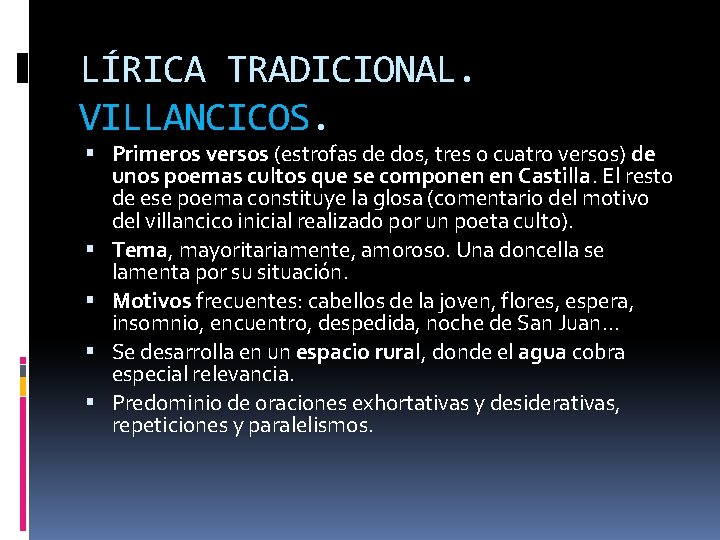 LÍRICA TRADICIONAL. VILLANCICOS. Primeros versos (estrofas de dos, tres o cuatro versos) de unos