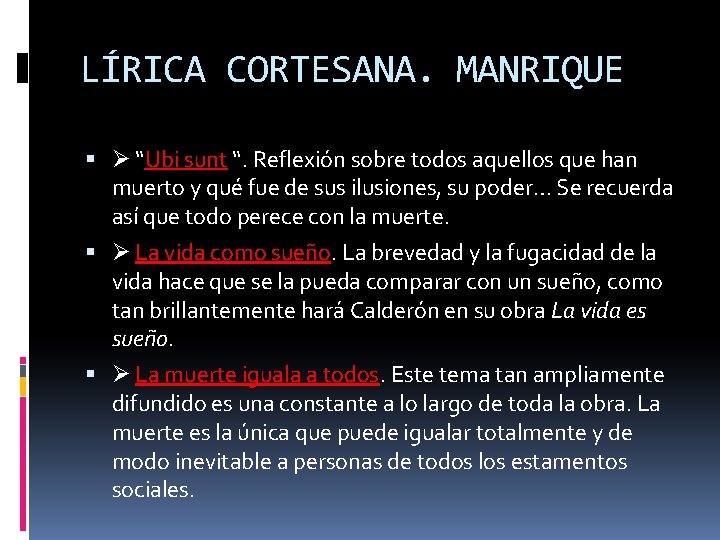 LÍRICA CORTESANA. MANRIQUE “Ubi sunt “. Reflexión sobre todos aquellos que han muerto y