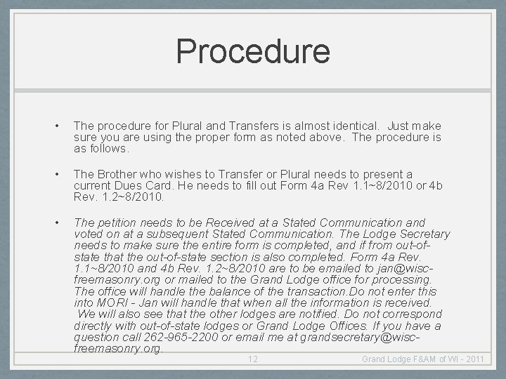 Procedure • The procedure for Plural and Transfers is almost identical. Just make sure