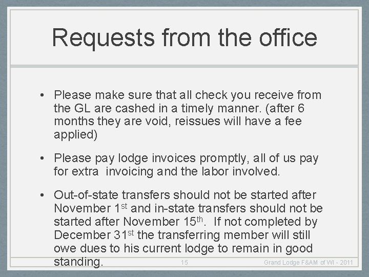 Requests from the office • Please make sure that all check you receive from