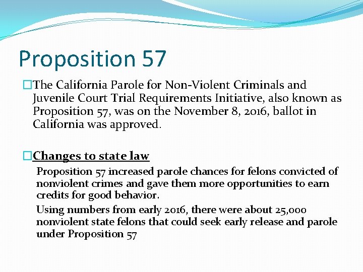 Proposition 57 �The California Parole for Non-Violent Criminals and Juvenile Court Trial Requirements Initiative,