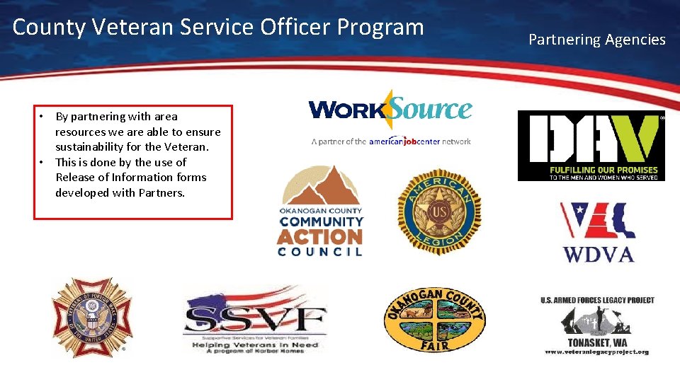 County Veteran Service Officer Program • By partnering with area resources we are able