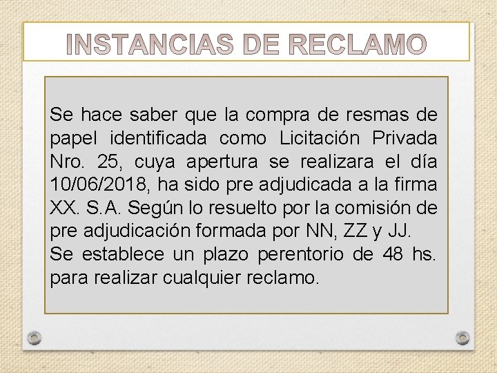 Se hace saber que la compra de resmas de papel identificada como Licitación Privada