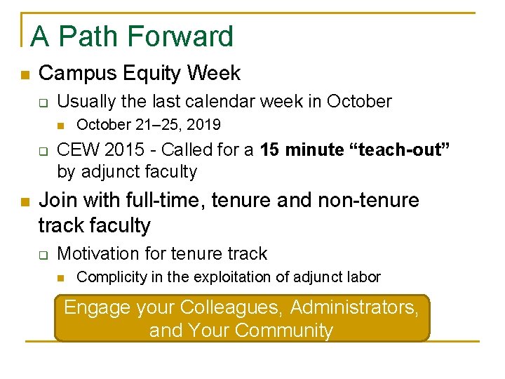 A Path Forward n Campus Equity Week q Usually the last calendar week in