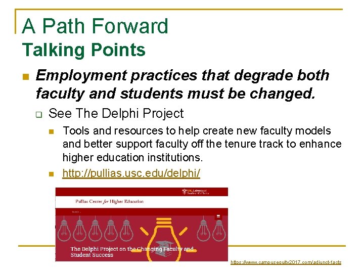 A Path Forward Talking Points n Employment practices that degrade both faculty and students