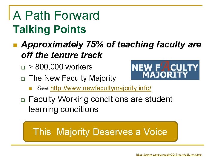 A Path Forward Talking Points n Approximately 75% of teaching faculty are off the