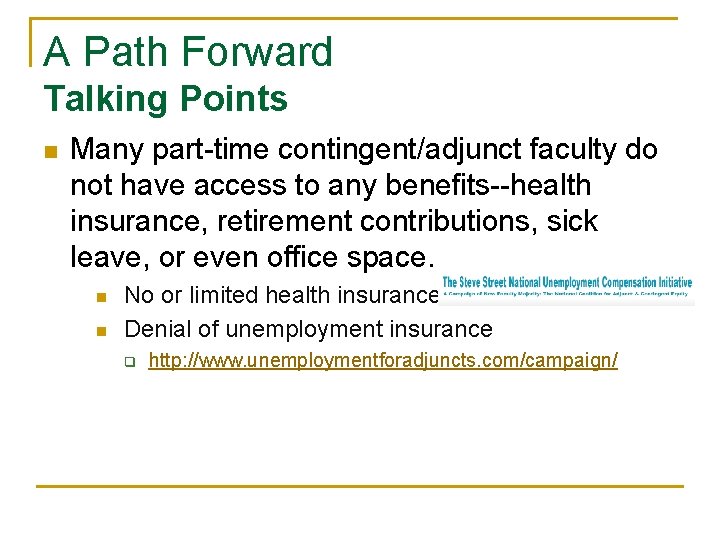 A Path Forward Talking Points n Many part-time contingent/adjunct faculty do not have access