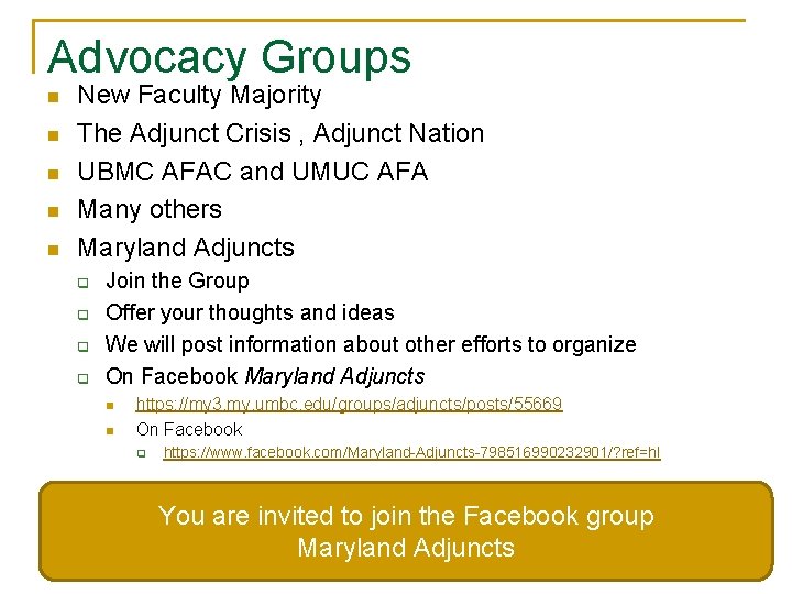 Advocacy Groups n n n New Faculty Majority The Adjunct Crisis , Adjunct Nation