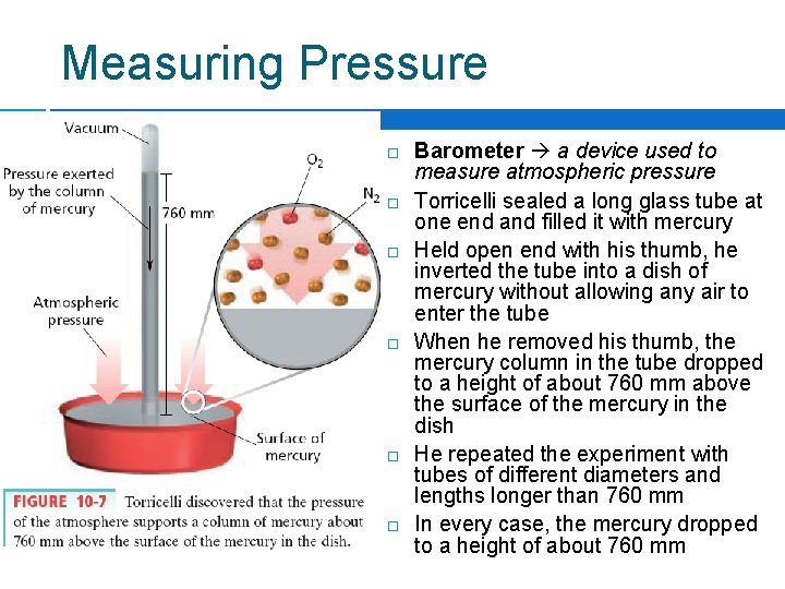 Measuring Pressure Barometer a device used to measure atmospheric pressure Torricelli sealed a long