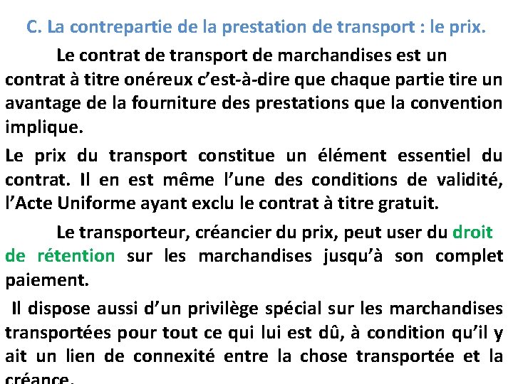 C. La contrepartie de la prestation de transport : le prix. Le contrat de C. La contrepartie de la prestation de transport : le prix. Le contrat de