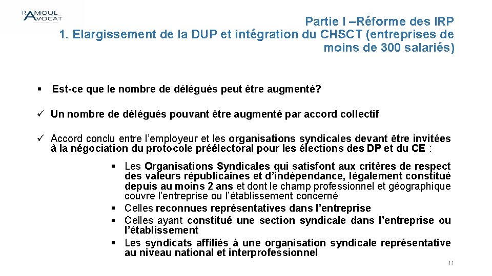 Partie I –Réforme des IRP 1. Elargissement de la DUP et intégration du CHSCT