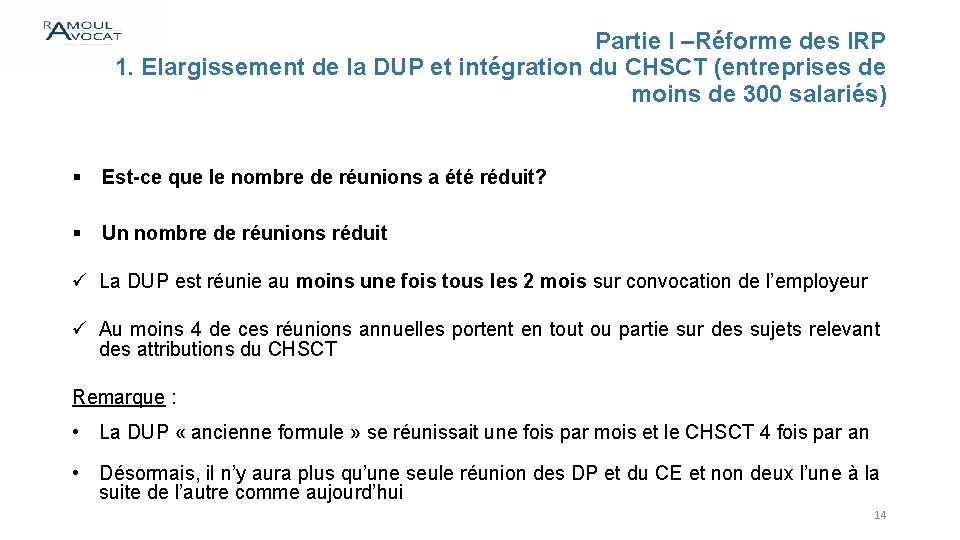 Partie I –Réforme des IRP 1. Elargissement de la DUP et intégration du CHSCT