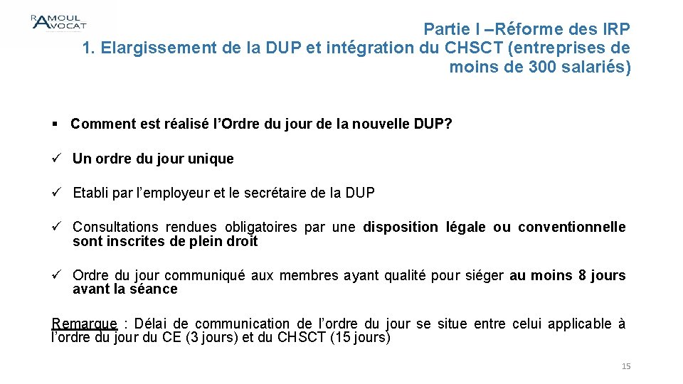 Partie I –Réforme des IRP 1. Elargissement de la DUP et intégration du CHSCT