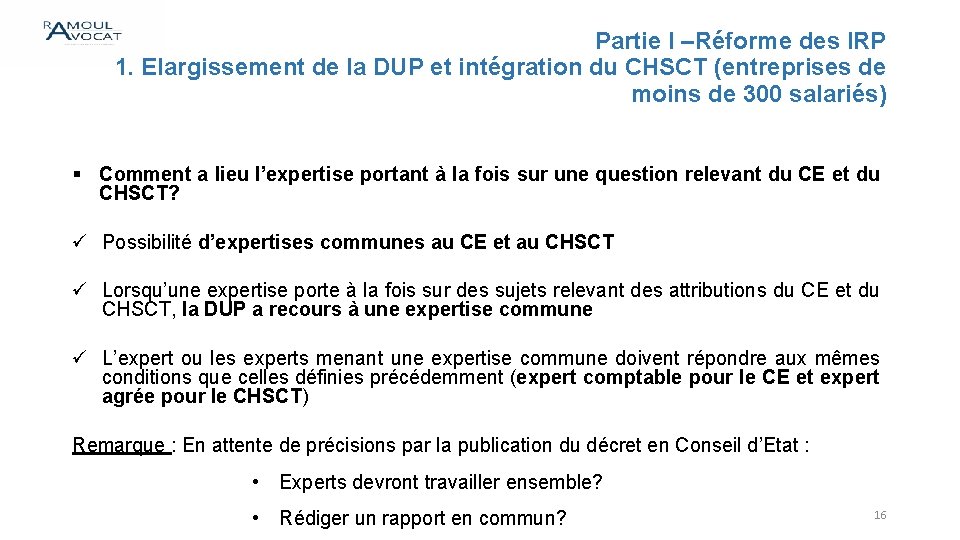 Partie I –Réforme des IRP 1. Elargissement de la DUP et intégration du CHSCT