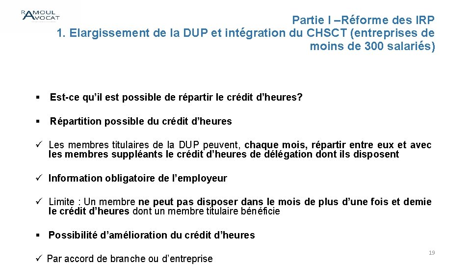 Partie I –Réforme des IRP 1. Elargissement de la DUP et intégration du CHSCT