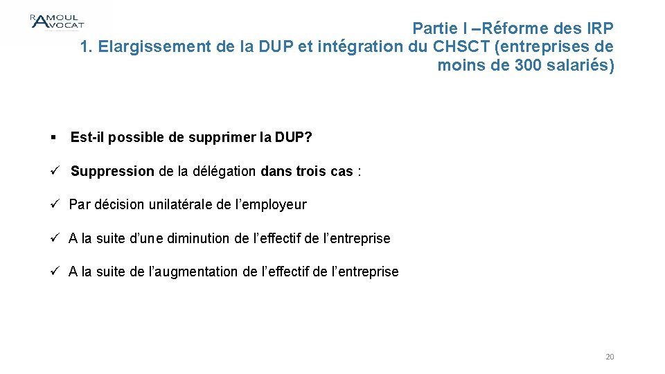 Partie I –Réforme des IRP 1. Elargissement de la DUP et intégration du CHSCT