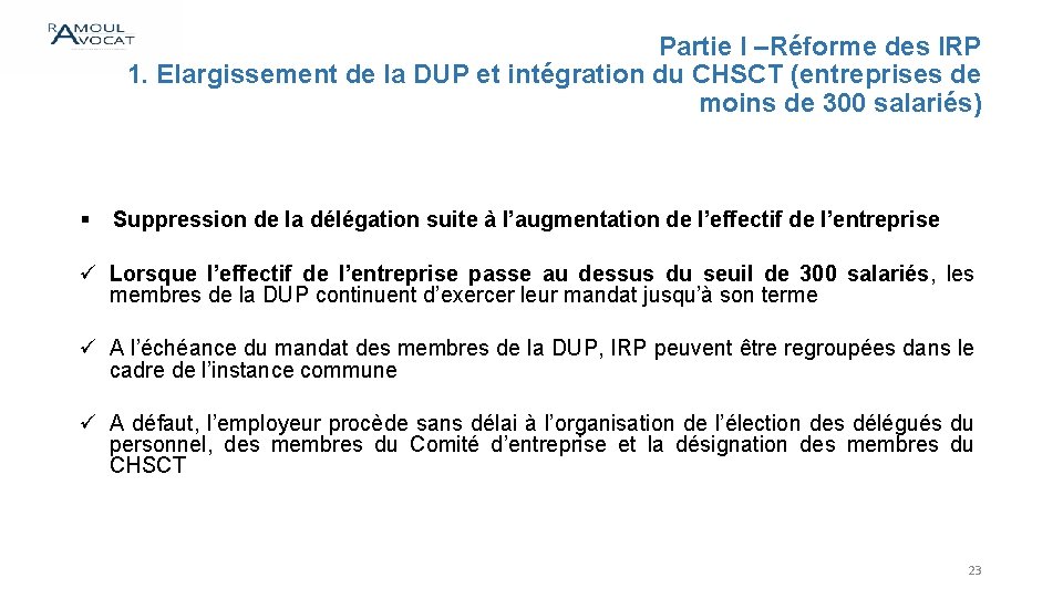 Partie I –Réforme des IRP 1. Elargissement de la DUP et intégration du CHSCT