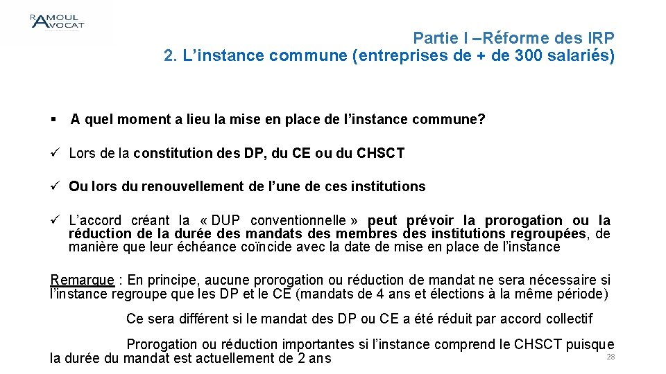 Partie I –Réforme des IRP 2. L’instance commune (entreprises de + de 300 salariés)