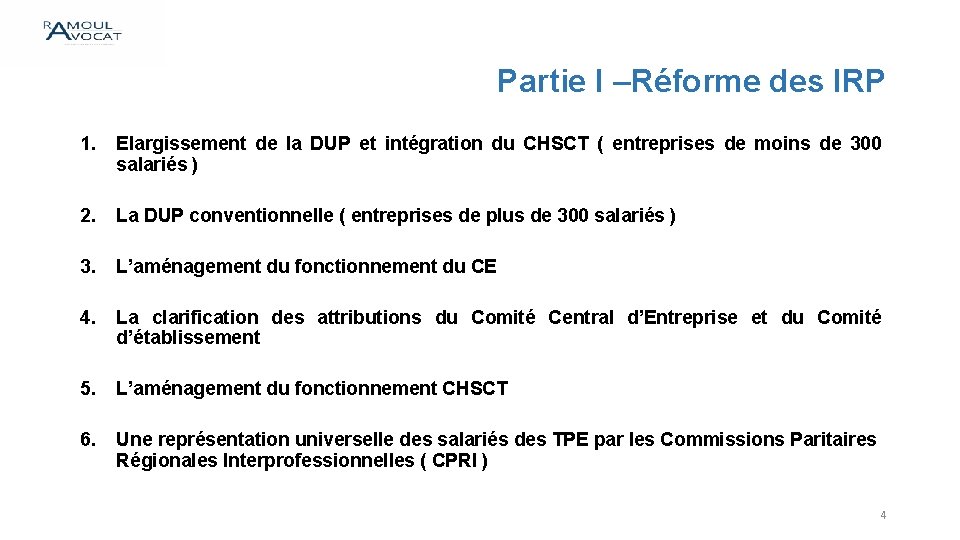 Partie I –Réforme des IRP 1. Elargissement de la DUP et intégration du CHSCT