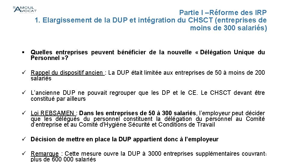 Partie I –Réforme des IRP 1. Elargissement de la DUP et intégration du CHSCT