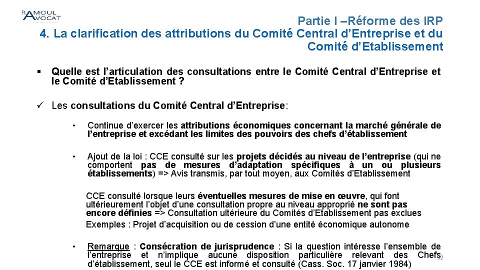 Partie I –Réforme des IRP 4. La clarification des attributions du Comité Central d’Entreprise