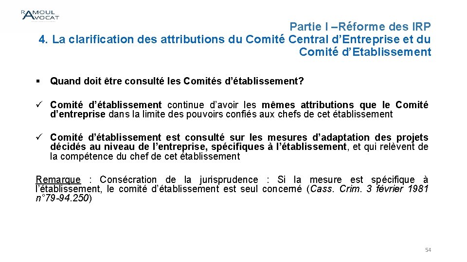 Partie I –Réforme des IRP 4. La clarification des attributions du Comité Central d’Entreprise