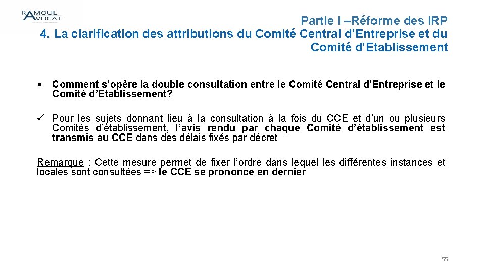 Partie I –Réforme des IRP 4. La clarification des attributions du Comité Central d’Entreprise