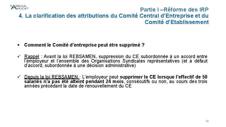 Partie I –Réforme des IRP 4. La clarification des attributions du Comité Central d’Entreprise