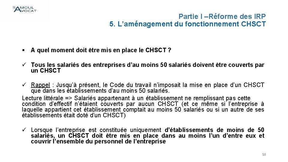 Partie I –Réforme des IRP 5. L’aménagement du fonctionnement CHSCT § A quel moment