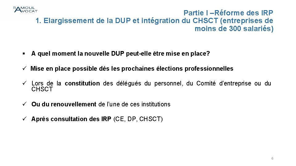 Partie I –Réforme des IRP 1. Elargissement de la DUP et intégration du CHSCT