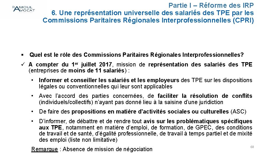 Partie I – Réforme des IRP 6. Une représentation universelle des salariés des TPE