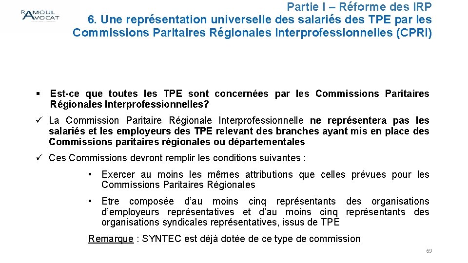 Partie I – Réforme des IRP 6. Une représentation universelle des salariés des TPE