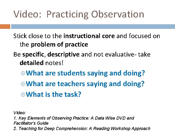 Video: Practicing Observation Stick close to the instructional core and focused on the problem