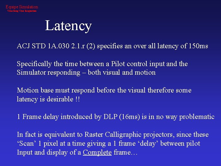 Equipe Simulation Visualising Your Imagination Latency ACJ STD 1 A. 030 2. 1. r