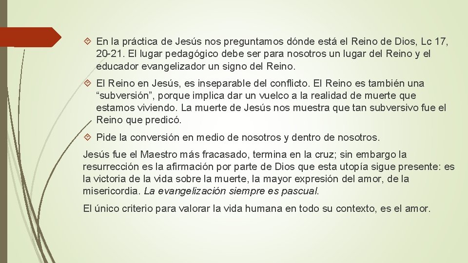  En la práctica de Jesús nos preguntamos dónde está el Reino de Dios,