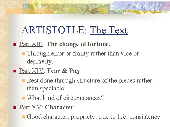 ARTISTOTLE: The Text n n n Part XIII: The change of fortune. n Through