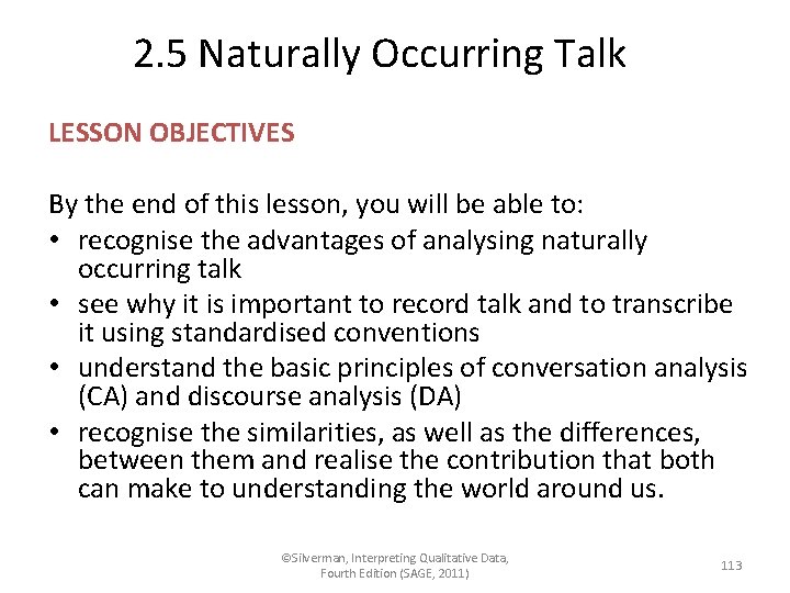 2. 5 Naturally Occurring Talk LESSON OBJECTIVES By the end of this lesson, you