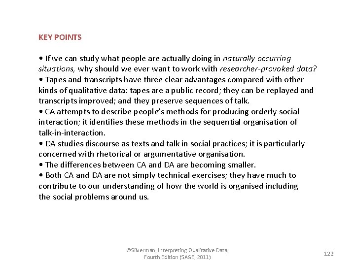 KEY POINTS • If we can study what people are actually doing in naturally