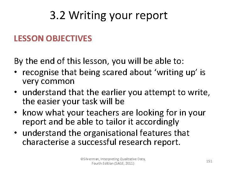 3. 2 Writing your report LESSON OBJECTIVES By the end of this lesson, you