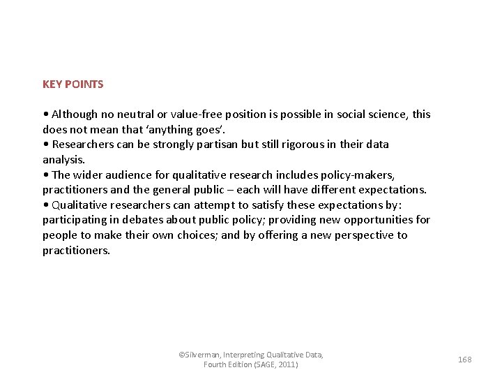 KEY POINTS • Although no neutral or value-free position is possible in social science,