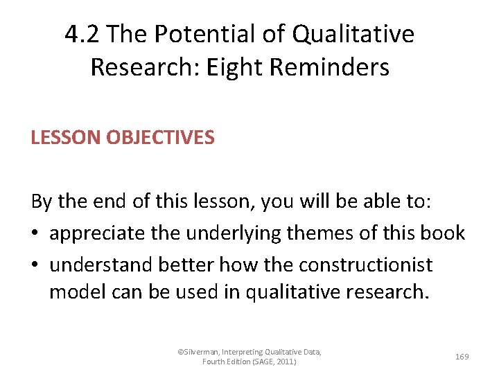 4. 2 The Potential of Qualitative Research: Eight Reminders LESSON OBJECTIVES By the end