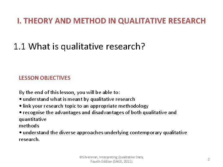 I. THEORY AND METHOD IN QUALITATIVE RESEARCH 1. 1 What is qualitative research? LESSON