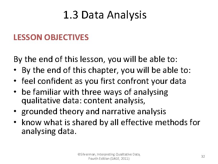 1. 3 Data Analysis LESSON OBJECTIVES By the end of this lesson, you will