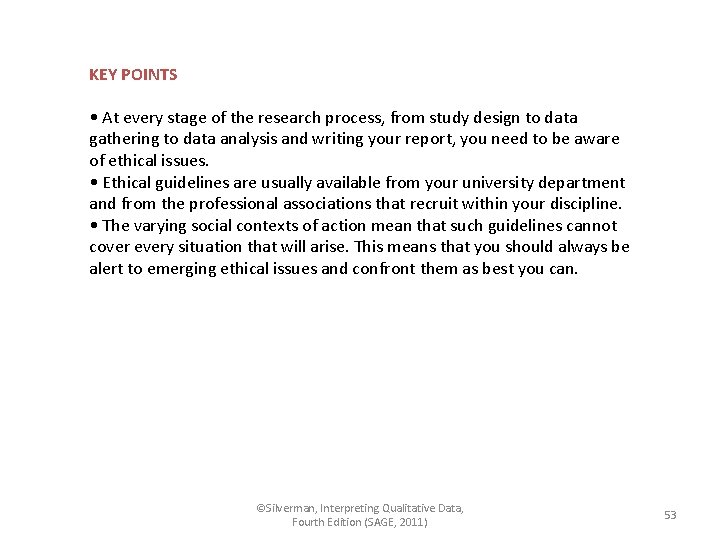 KEY POINTS • At every stage of the research process, from study design to