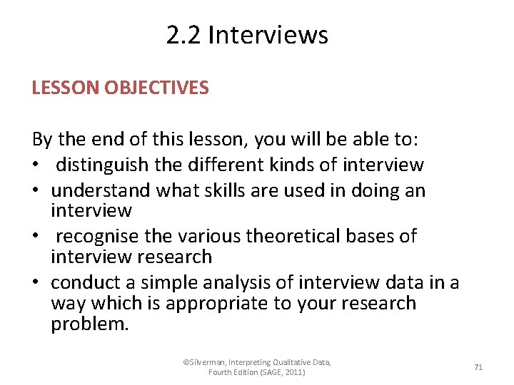 2. 2 Interviews LESSON OBJECTIVES By the end of this lesson, you will be