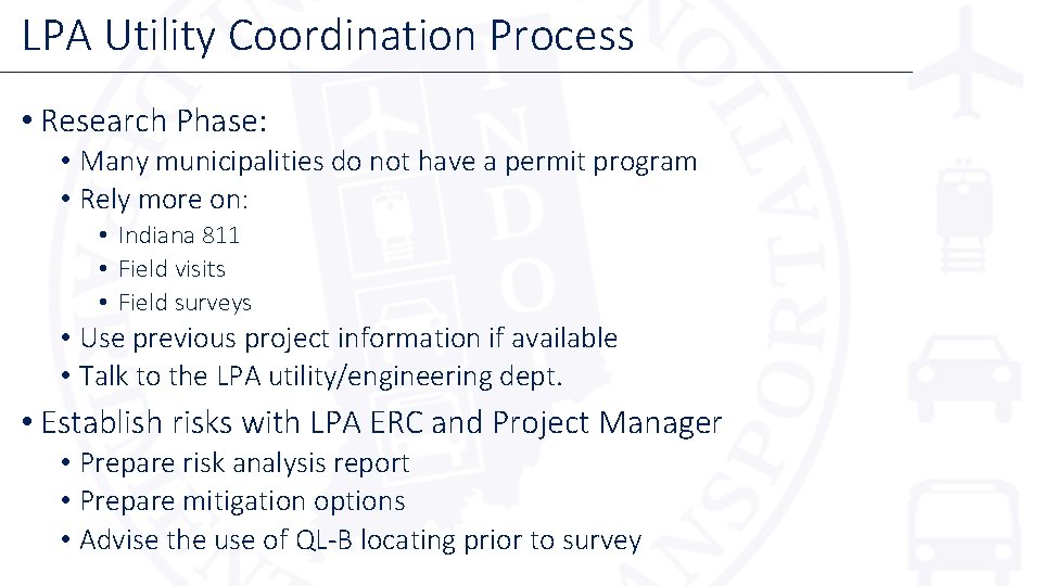 LPA Utility Coordination Process • Research Phase: • Many municipalities do not have a
