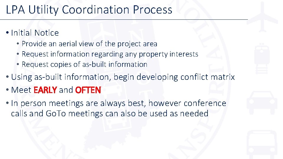 LPA Utility Coordination Process • Initial Notice • Provide an aerial view of the