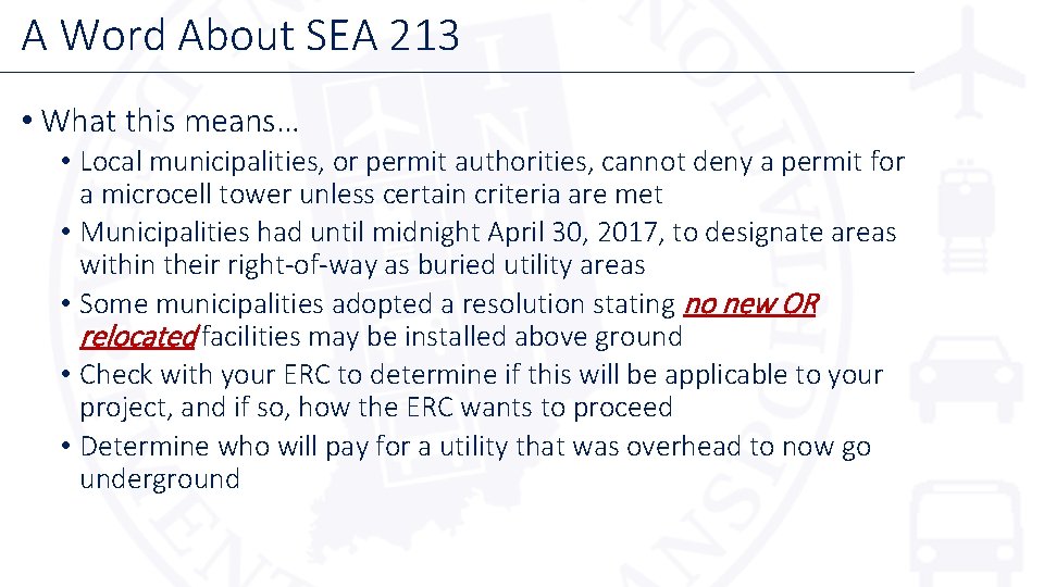 A Word About SEA 213 • What this means… • Local municipalities, or permit
